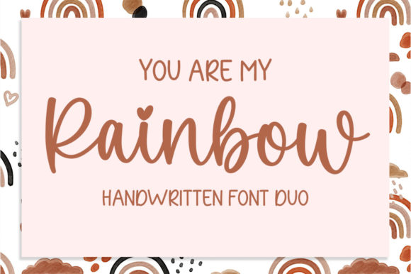 Discover the You Are My Rainbow Font Pair