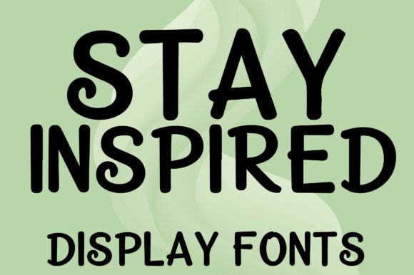 Stay Inspired: A Font with a Cheerful-Artisan Soul